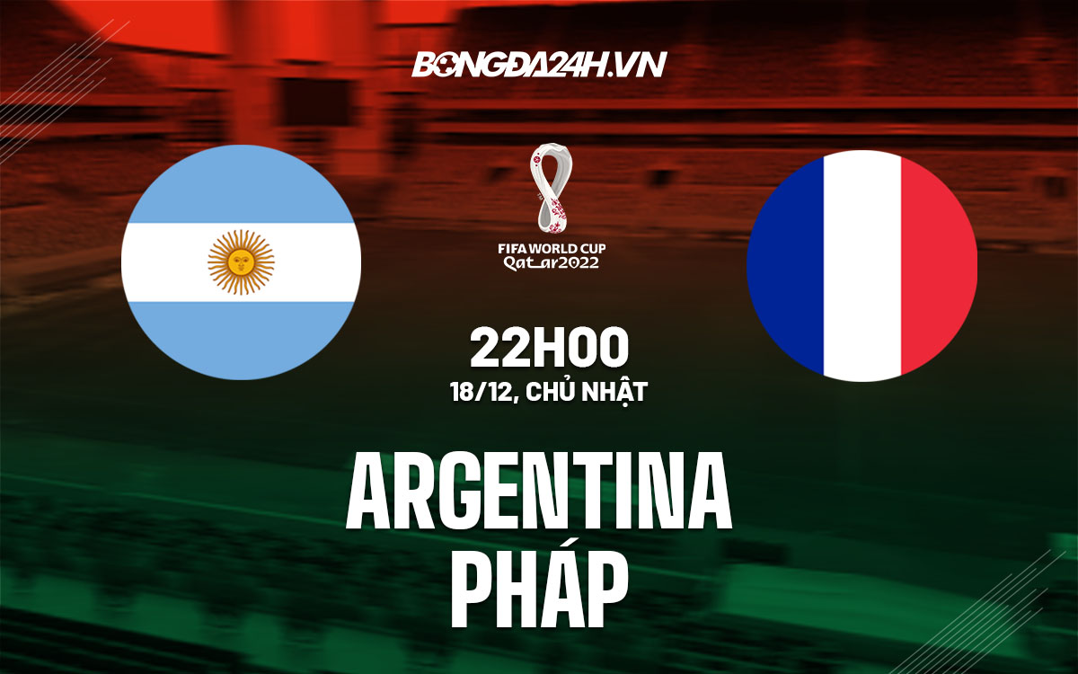 Tỷ lệ kèo Argentina vs Pháp: Cập nhật liên tục, biến động bất ngờ