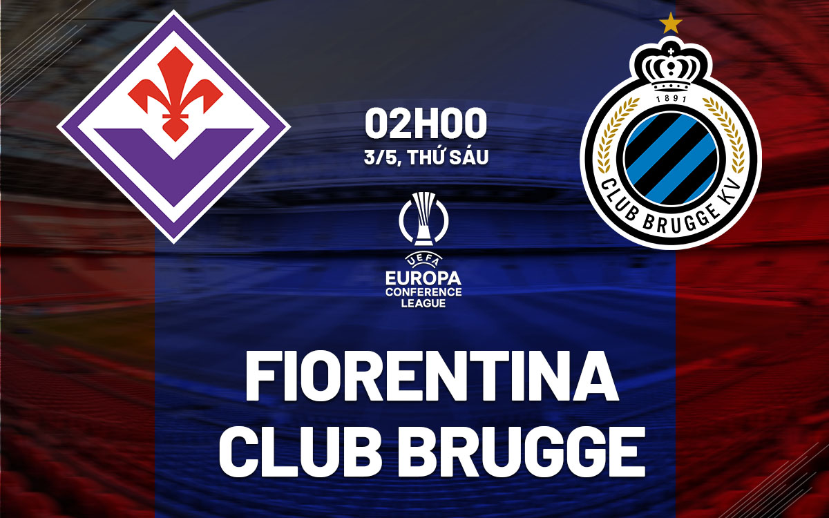 Fiorentina vs Club Brugge, 02h00 ngày 3/5: Dự đoán và Phân tích