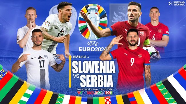 Nhận định bóng đá Slovenia vs Serbia, 20h00 ngày 20/6