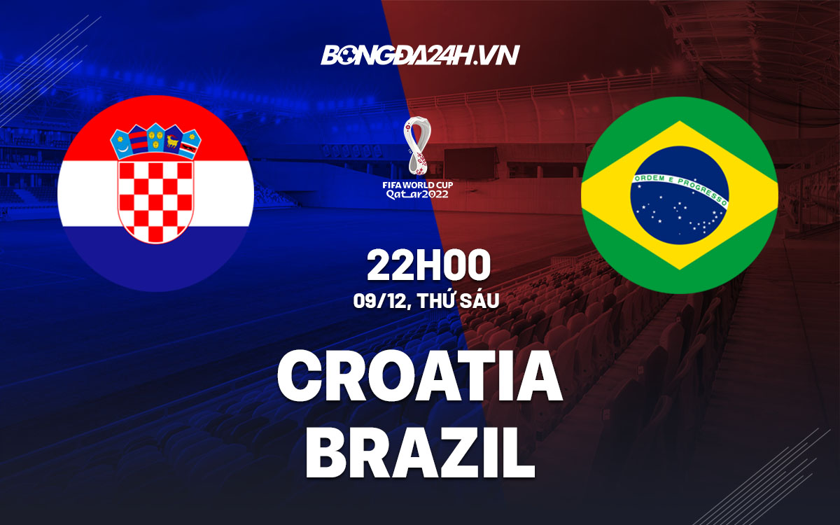 Soi kèo Croatia vs Brazil: Chuyên gia dự đoán kết quả trận đấu