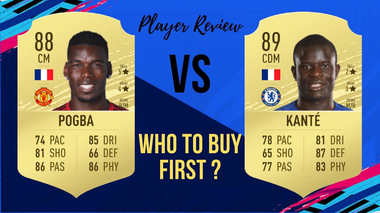 Kante FIFA 18: So sánh với Pogba, ai mạnh hơn?