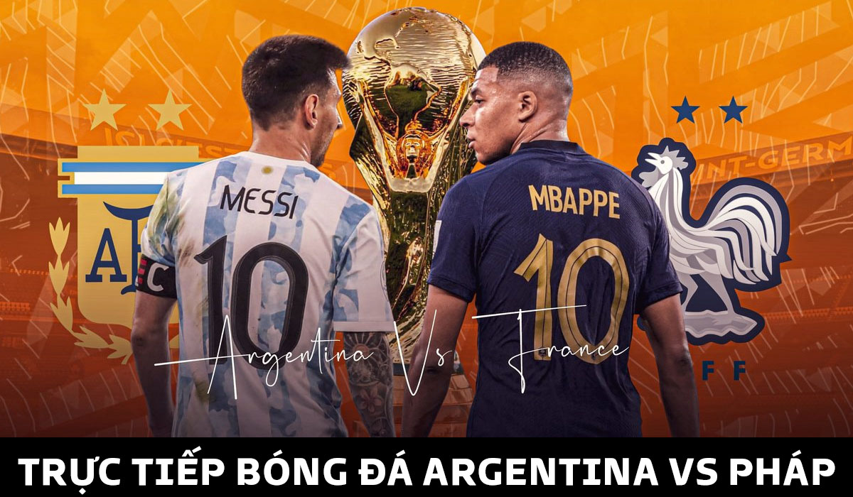 Xem kèo nhà cái Argentina vs Pháp trực tiếp ở đâu uy tín nhất?