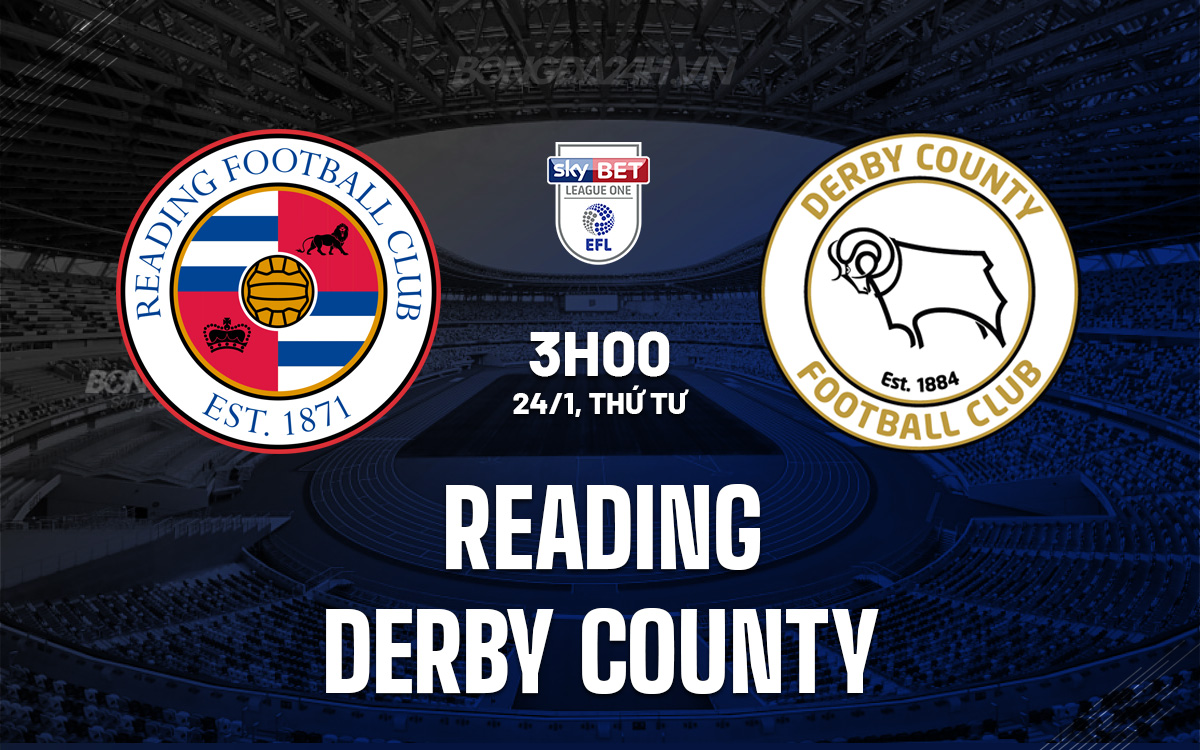 Nhận định trận Reading vs Derby County: Phân tích kèo cược hấp dẫn